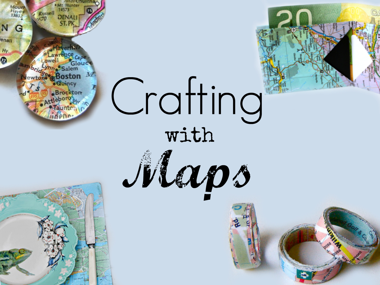 Crafting With Maps - Craft Collector